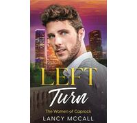 Left Turn: A Scottish Celebrity Romance: 1 (Women of Caprock)