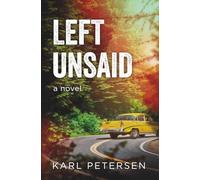 Left Unsaid: a novel