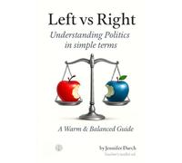 Left vs Right: Understanding Politics in Simple Terms