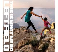 Leftfield - This Is What We Do