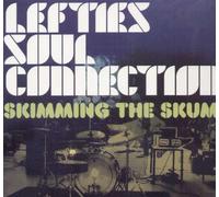 Lefties Soul Connection - Skimming the Skum [VINYL]