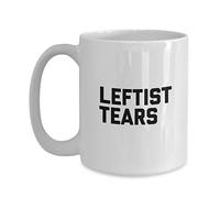 Leftist Tears Mug - Leftists Coffee Cup - The Lefties Hot Or Cold Gift - Ceramic - Leftism