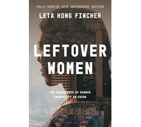 Leftover Women: The Resurgence of Gender Inequality in China, 10th Anniversary Edition (Asian Arguments)