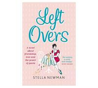 LEFTOVERS: A Charming Chick Lit Story of Complicated Love and Culinary Dreams