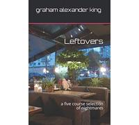 Leftovers: a five course selection of nightmares