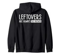 Leftovers Are Always The Answer Zip Hoodie