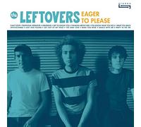 LEFTOVERS - EAGER TO PLEASE - New CD - N72z