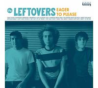 LEFTOVERS - EAGER TO PLEASE - New CD - N72z