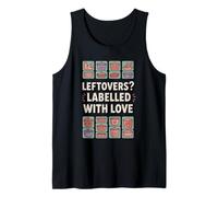 Leftovers Labelled with Love Funny Meal Prep Organizer Tank Top