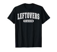 Leftovers Season Funny Thanksgiving Varsity White Letters T-Shirt