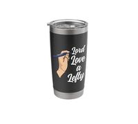 Lefty Design for Left Handers - Lord Love A Lefty Stainless Steel Insulated Tumbler