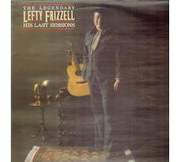 Lefty Frizzell - Legendary Lefty Frizzell - His Last Sessions