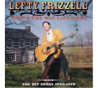 Lefty Frizzell - That S the Way Life Goes