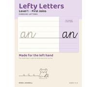 Lefty Letters: Cursive Letters, Level 1: First Joins - Handwriting for Left-Handed Children, with the Model Letter on the Right Where Your Hand Cannot Cover It
