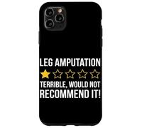 Leg Amputation Terrible Would Not Recommend Amputated Leg Case for iPhone 11 Pro Max