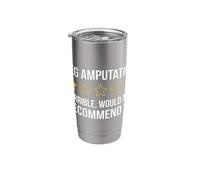 Leg Amputation Terrible Would Not Recommend Amputated Leg Stainless Steel Insulated Tumbler
