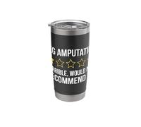 Leg Amputation Terrible Would Not Recommend Amputated Leg Stainless Steel Insulated Tumbler