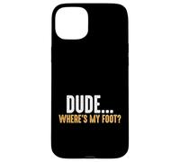 Leg Amputee Dude Where Is My Foot Prosthetic Leg Amputation Case for iPhone 15 Plus