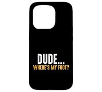 Leg Amputee Dude Where Is My Foot Prosthetic Leg Amputation Case for iPhone 15 Pro
