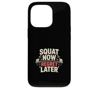 Leg Day Fitness Squat Now Regret Later Gym Case for iPhone 13 Pro