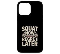 Leg Day Fitness Squat Now Regret Later Gym Case for iPhone 13 Pro Max