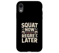 Leg Day Fitness Squat Now Regret Later Gym Case for iPhone XR