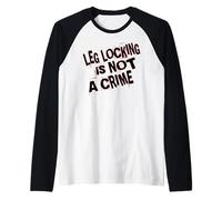Leg Locking is Not a Crime Raglan Baseball Tee