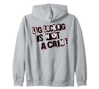 Leg Locking Is Not a Crime Zip Hoodie