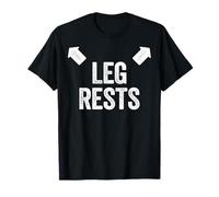 Leg Rests Shirt Adult Humor Dad Joke T-Shirt