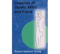 Legacies of Darwin, Marx and Freud