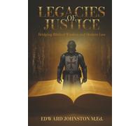 Legacies of Justice: Bridging Biblical Wisdom and Modern Law