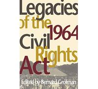 Legacies of the 1964 Civil Rights Act (Race, Ethnicity & Politics)