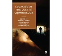 Legacies of the Lost in Criminology