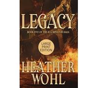 Legacy: Book Five of the Illuminator Saga (LARGE PRINT EDITION)