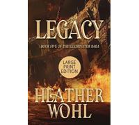 Legacy: Book Five of the Illuminator Saga (LARGE PRINT EDITION) (5)