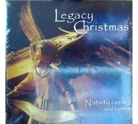 Legacy Christmas (Nativity Carols and Hymns)