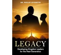 Legacy: Developing Kingdom Leaders for the Next Generation