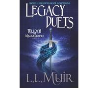 Legacy Duets: Tulloch & Madly Deeply: Scottish Paranormal Romance of Love vs. Fate