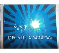 Legacy Five, Decade - A Celebration of our First 10 Years!