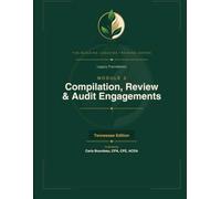 Legacy Foundations Module 3: Compilation Review and Audit Engagements: Choosing - and Working With - the Right Level of CPA Service (The Building Legacies Training Series Tennessee Edition)