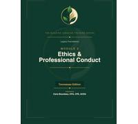 Legacy Foundations Module 5: Ethics and Professional Conduct: The Heart Beneath Every Number, Policy, and Decision (The Building Legacies Training Series Tennessee Edition)