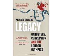 Legacy: Gangsters, Corruption and the London Olympics