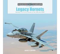 Legacy Hornets: Boeing's F/A-18 A-D Hornets of the USN and USMC: 5 (Legends of Warfare: Aviation, 5)