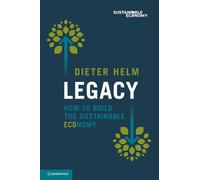 Legacy: How to Build the Sustainable Economy
