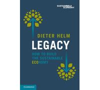 Legacy: How to Build the Sustainable Economy