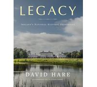 Legacy : Ireland's National Historic Properties