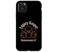 Legacy Keeper Deuteronomy 6:7 Family Case for iPhone 11 Pro Max