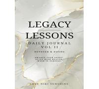 Legacy Lessons Daily Journal Vol. 2: Devoted & Divine