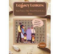 Legacy Letters - Your Voice, One Word Search at a Time: Large Print Word Search Puzzles with Legacy Journaling Prompts to Share Your Stories, Wisdom, and Life Lessons