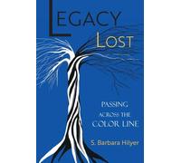 Legacy Lost: Passing Across the Color Line
